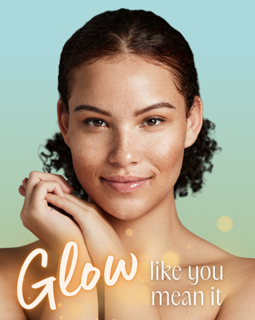 Glow like you mean it