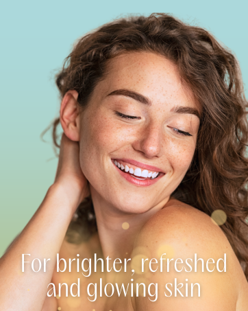 For brighter, refreshed and glowing skin