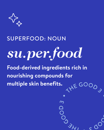 good.clean.goop beauty superfood - Food-derived ingredients for multiple skin benefits 